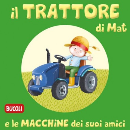 IL TRATTORE DI MAT E LE MACCHINE DEI  -