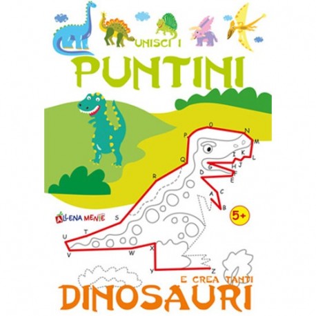 UNISCI I PUNTINI E CREA TANTI DINOSAURI