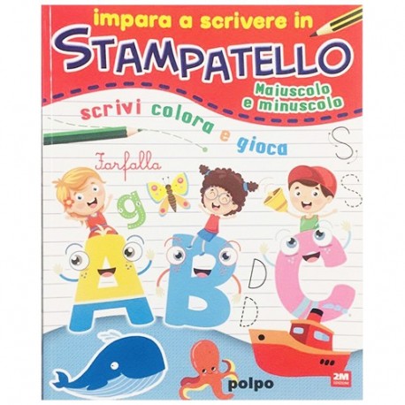 IMPARA A SCRIVERE IN STAMPATELLO  -