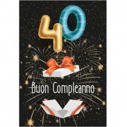 BIGLIETTO BUON COMPLEANNO 40 ANNI